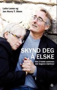 Laila Lanes Skynd deg å elske - En gripende fortelling om samliv
