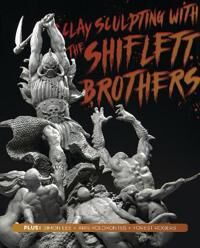 Clay Sculpting With The Shiflett Brothers Av Brandon & Jarrod Shiflett, Jarrod Shiflett Clay Sculpting With The Shiflett Brothers Av Brandon & Jarrod Shiflett, Jarrod Shiflett