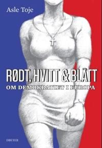 Rødt, Hvitt & Blått Av Asle Toje