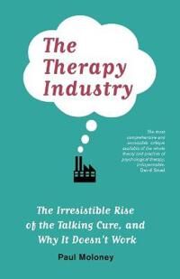 Moloney Paul The Therapy Industry