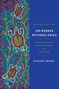Indigenous Methodologies Av Margaret Kovach Indigenous Methodologies Av Margaret Kovach
