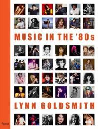 Music In The '80s Av Lynn Goldsmith