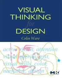 Visual Thinking For Design Av Colin (Data Visualization Research Lab University Of New Hampshire Durham Usa) Ware