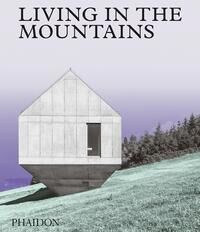 Living In The Mountains Av Phaidon Editors