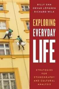 Ehn Billy Exploring Everyday Life