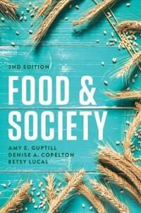 Guptill AE Food & Society – Principles and Paradoxes 2e