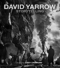 Storytelling: David Yarrow Av David Yarrow, Cindy Crawford Storytelling: David Yarrow Av David Yarrow, Cindy Crawford