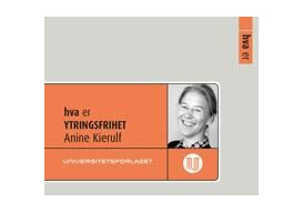 Hva Er Ytringsfrihet Av Anine Kierulf
