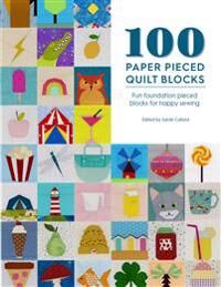 100 Paper Pieced Quilt Blocks Av Sarah (Content Manager) Callard