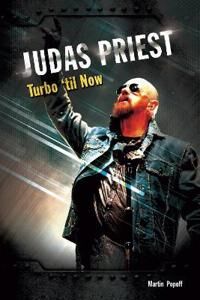 Judas Priest: Turbo 'Til Now Av Martin Popoff Judas Priest: Turbo 'Til Now Av Martin Popoff