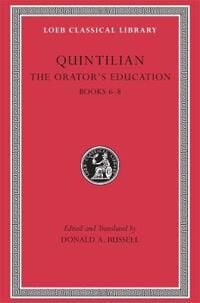 The Orator'S Education, Volume Iii: Books 6¿8 Av Quintilian