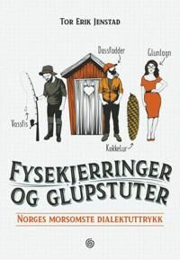Fysekjerringer Og Glupstuter Av Tor Erik Jenstad