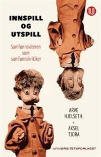 Innspill Og Utspill Av Arve Hjelseth, Aksel Tjora