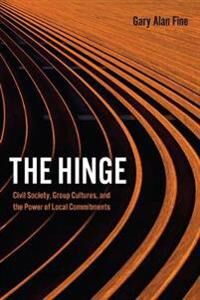The Hinge Av Gary Alan Fine