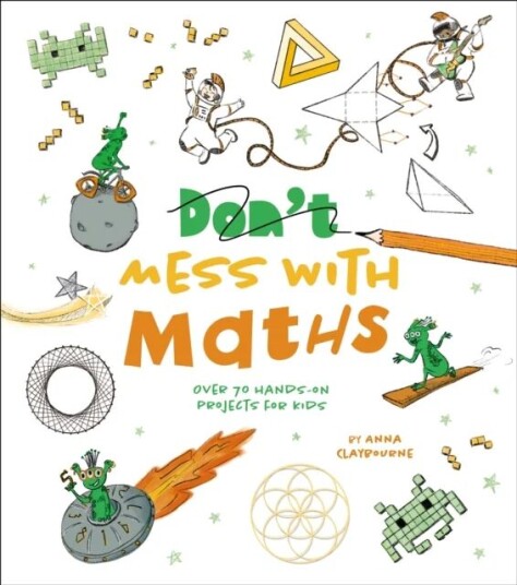 Don't Mess with Maths av Anna Claybourne Don't Mess with Maths av Anna Claybourne