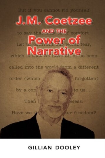 J.M. Coetzee And The Power Of Narrative Av Gillian Dooley