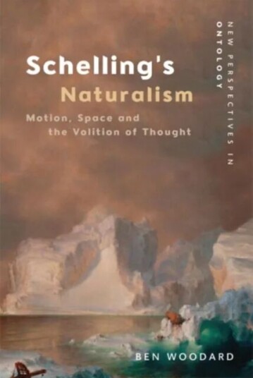 Schelling'S Naturalism Av Ben Woodard Schelling'S Naturalism Av Ben Woodard