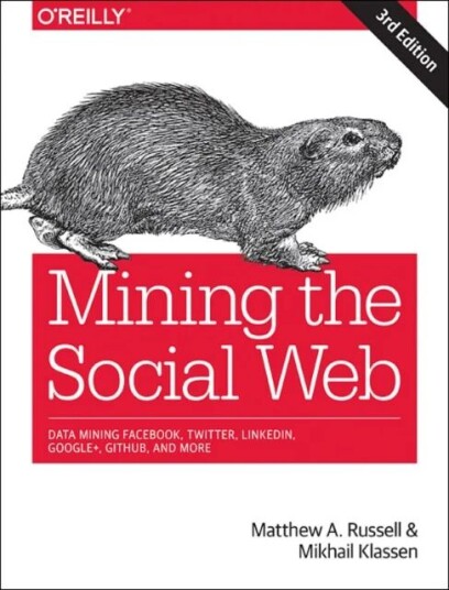 Mining The Social Web Av Matthew A. Russell, Mikhail Klassen