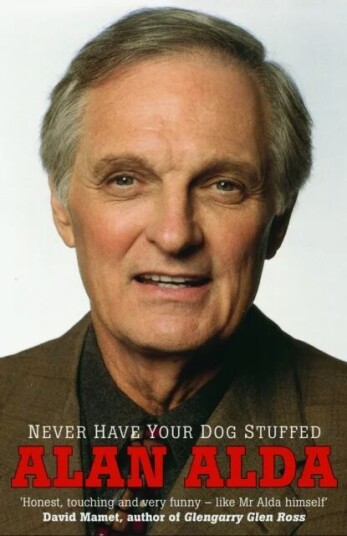 Never Have Your Dog Stuffed Av Alan Alda