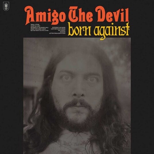 Amigo The Devil Born Against CD Amigo The Devil Born Against CD