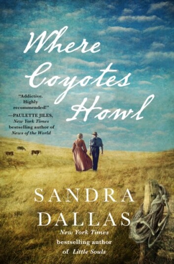 Where Coyotes Howl Av Sandra Dallas