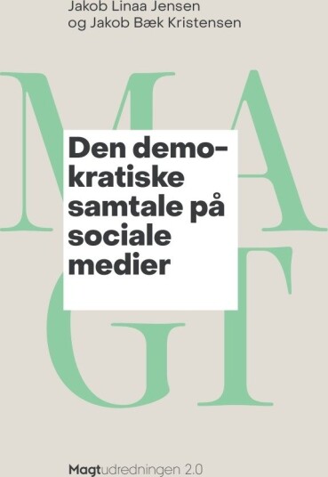 Den Demokratiske Samtale På Sociale Medier | Jakob Linaa Jensen Og Jakob Bæk Kristensen