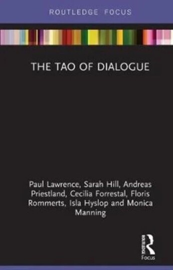 The Tao Of Dialogue Av Paul Lawrence, Sarah Hill, Andreas Priestland, Cecilia Forrestal, Floris Rommerts, Isla Hyslop, Monica Manning