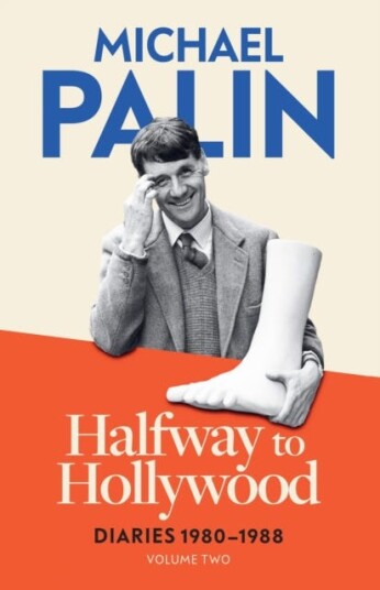 Halfway To Hollywood  Diaries 19801988  Volume Two 