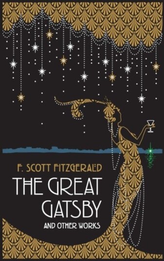 Great Gatsby and Other Works Great Gatsby and Other Works