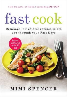Fast Cook: Easy New Recipes To Get You Through Your Fast Days Av Mimi Spencer, Dr Michael Mosley