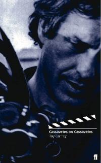 Cassavetes On Cassavetes Av Ray Carney