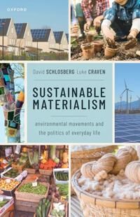 Sustainable Materialism Av David (Professor Of Environmental Politics And Director Professor Of Environmental Politics And Director Sydney Environment