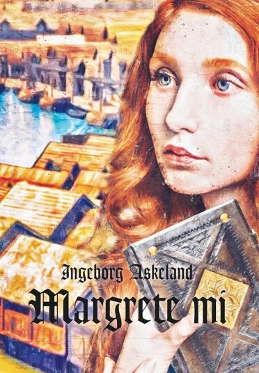 Margrete Mi Av Ingeborg Askeland