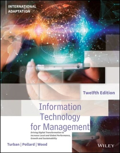 Information Technology For Management Av Efraim (California State University At Long Beach) Turban, Carol (Canisius College) Pollard, Gregory (Canisiu