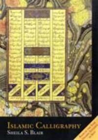 Islamic Calligraphy Av Professor Sheila S. Blair