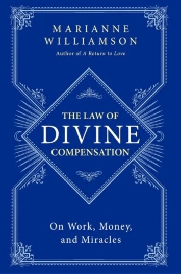 The Law Of Divine Compensation Av Marianne Williamson