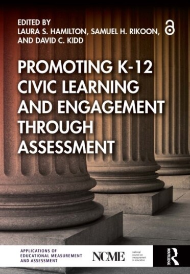 Promoting K 12 Civic Learning and Engagement Through Assessment