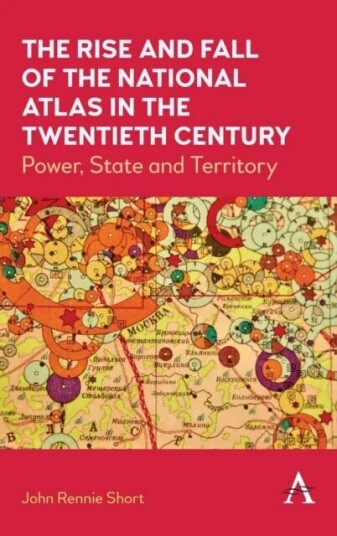 The Rise And Fall Of The National Atlas In The Twentieth Century Av John Rennie Short