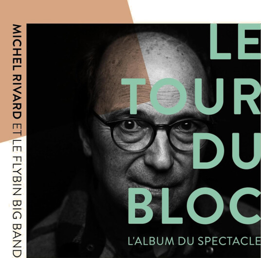 Michel Rivard Le Tour Du Bloc: L'album Du Spectacle CD