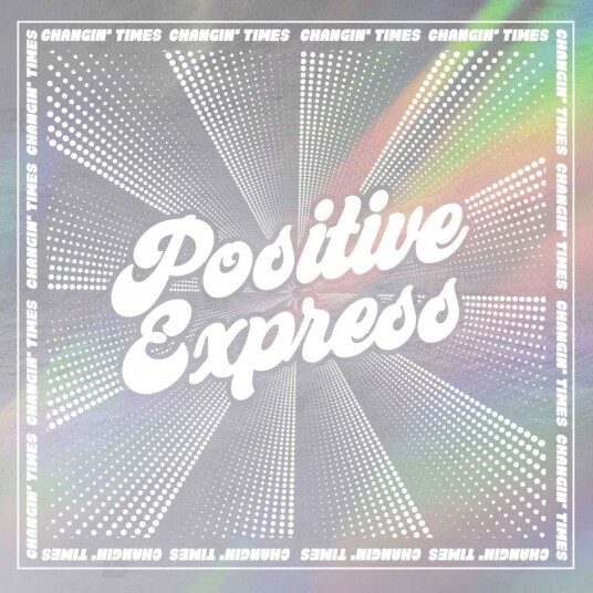 Positive Express Changin Times Uk Vinyl