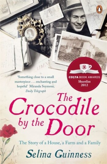 The Crocodile by the Door  The Story of a House, a Farm and a Family