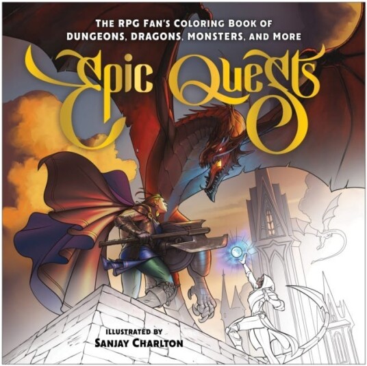 Epic Quests The RPG Fan's Coloring Book of Dungeons Dragons Monsters and More