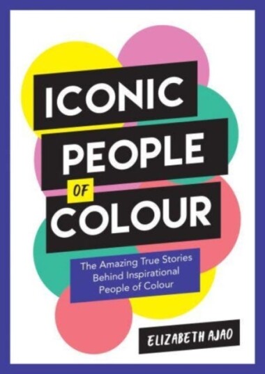 Iconic People Of Colour Av Elizabeth Ajao