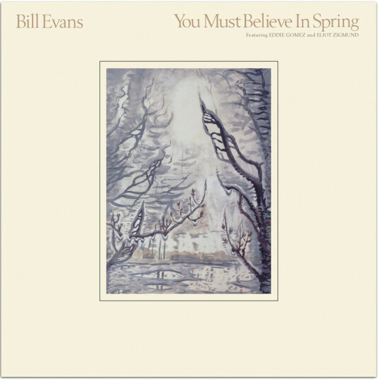 Bill Evans You Must Believe In Spring CD