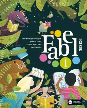 Fabel 1 Av Anne-Birthe Nyhammer Bjorøy, Bjørn Arild Ersland, Karianne Megard Grønli, Kjersti Lundetræ