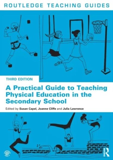 A Practical Guide To Teaching Physical Education In The Secondary School