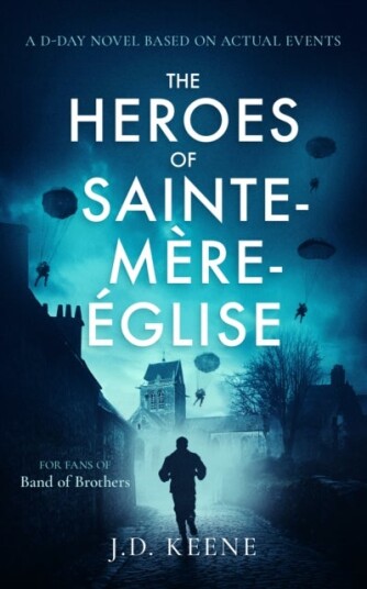 The Heroes of Sainte Mere Eglise The Heroes of Sainte Mere Eglise