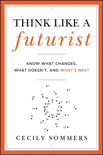 Think Like A Futurist Av Cecily Sommers