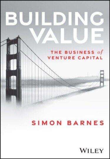 Building Value The Business of Venture Capital