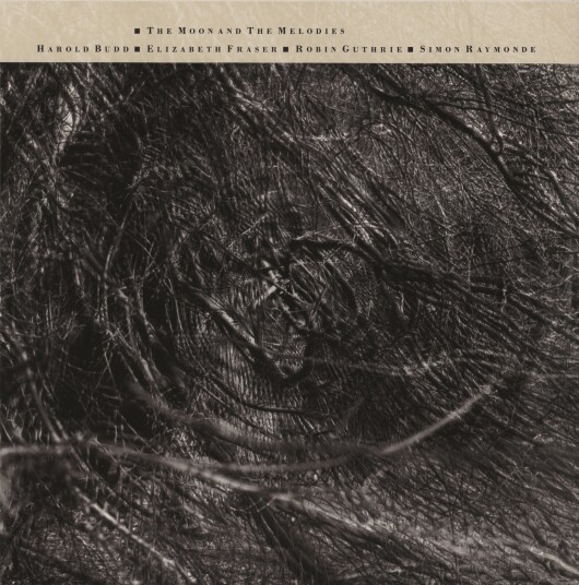 Cocteau Twins Harold Budd The Moon And The Melodies LP/Vinyl Cocteau Twins Harold Budd The Moon And The Melodies LP/Vinyl